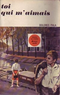 Livrenpoche : Toi qui m'aimais - Dolores Pala - Livre