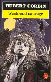 Livrenpoche : Week-end sauvage - Hubert Corbin - Livre