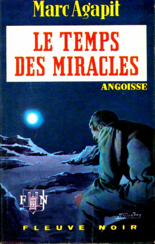 Livrenpoche : Le temps des miracles - Marc Agapit - Livre