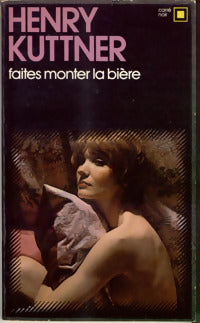 Livrenpoche : Faites monter la bière ! - Henry Kuttner - Livre