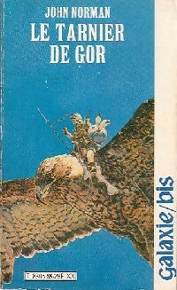 Le cycle de Gor Tome I : Le tarnier de Gor - John Norman -  Galaxie bis - Livre