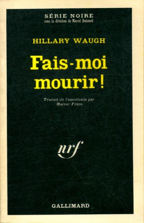 Livrenpoche : Fais-moi mourir ! - Hilary Waugh - Livre