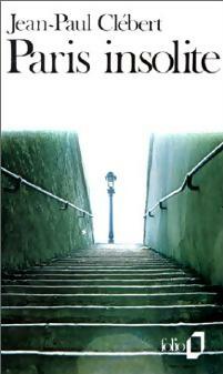 Livrenpoche : Paris insolite - Jean-Paul Clébert - Livre