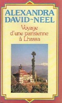 Livrenpoche : Voyage d'une Parisienne à Lhassa - Alexandra David-Néel - Livre