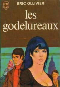 Les godelureaux - Eric Ollivier -  J'ai Lu - Livre