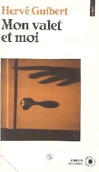 Livrenpoche : Mon valet et moi - Hervé Guibert - Livre