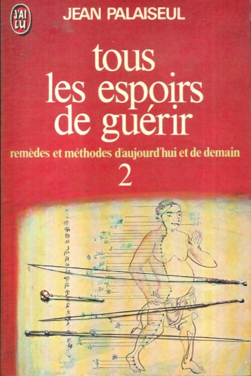 Livrenpoche : Tous les espoirs de guérir Tome II - Jean Palaiseul - Livre