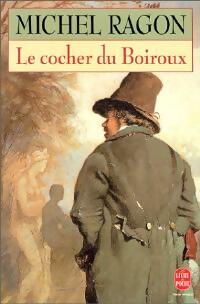 Livrenpoche : Le cocher du Boiroux - Michel Ragon - Livre