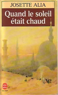 Livrenpoche : Quand le soleil était chaud - Josette Alia - Livre