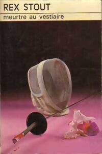 Meurtre au vestiaire - Rex Stout - Livre