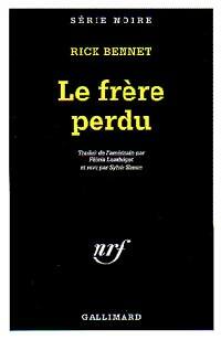 Livrenpoche : Le frère perdu - Rick Bennett - Livre