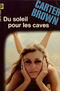 Du soleil pour les caves - Carter Brown - Livre