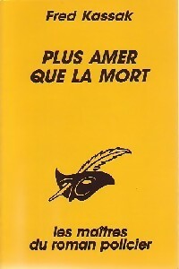 Livrenpoche : Plus amer que la mort - Fred Kassak - Livre