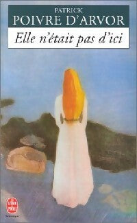 Livrenpoche : Elle n'était pas d'ici - Patrick Poivre d'Arvor - Livre