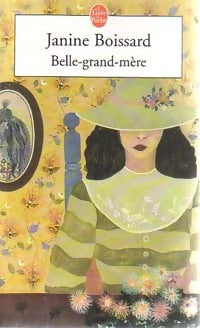 Livrenpoche : Belle-grand-mère Tome I - Janine Boissard - Livre
