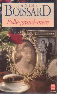 Belle-grand-mère Tome I - Janine Boissard -  Le Livre de Poche - Livre