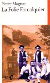 Livrenpoche : La folie Forcalquier - Magnan - Pierre Magnan - Livre