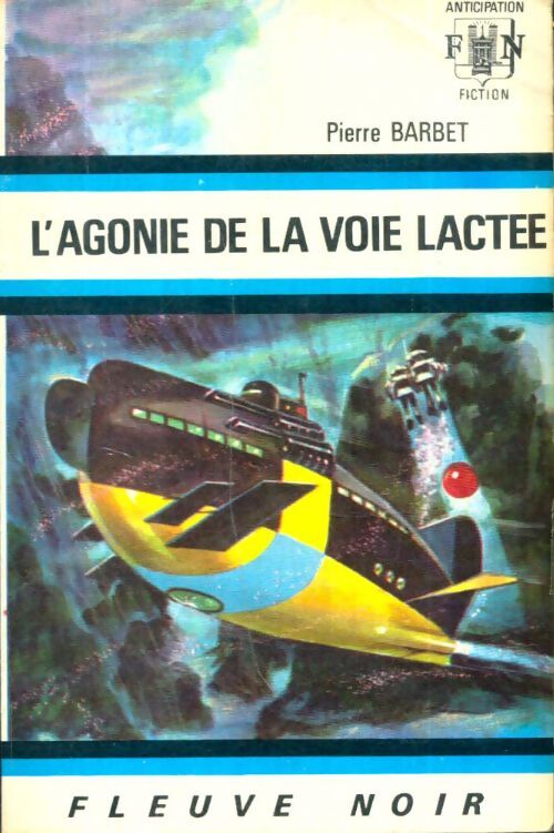 Livrenpoche : L'agonie de la voie lactée - Pierre Barbet - Livre