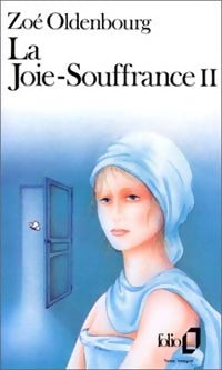 Livrenpoche : La joie-souffrance Tome II - Zoé Oldenbourg - Livre