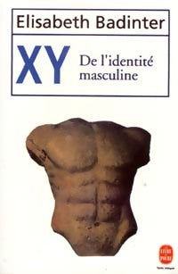 Livrenpoche : XY. De l'identité masculine - Elisabeth Badinter - Livre