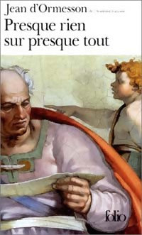 Livrenpoche : Presque rien sur presque tout - Jean D'Ormesson - Livre