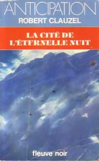 Livrenpoche : La cité de l'éternelle nuit - Robert Clauzel - Livre