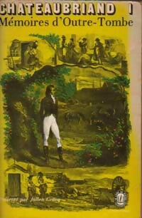 Mémoires d'Outre-Tombe : Tome I - livres I à XII - François René Chateaubriand - Livre