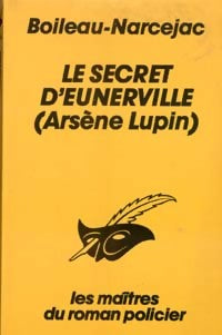 Livrenpoche : Le secret d'Eunerville (Arsène Lupin) - Pierre Boileau - Livre