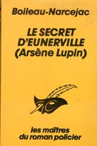 Le secret d'Eunerville (Arsène Lupin) - Pierre Boileau -  Le Masque - Livre