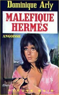 Livrenpoche : Maléfique Hermès - Dominique Arly - Livre