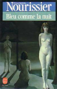 Livrenpoche : Bleu comme la nuit - François Nourissier - Livre