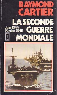 Livrenpoche : La seconde guerre mondiale Tome V : Juin 1944-Février 1945 - Raymond Cartier - Livre