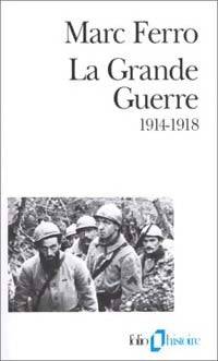 Livrenpoche : La Grande Guerre 1914-1918 - Marc Ferro - Livre