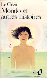 Mondo et autres histoires - Jean-Marie Gustave Le Clézio -  Folio - Livre