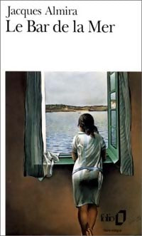Livrenpoche : Le bar de la mer - Jacques Almira - Livre