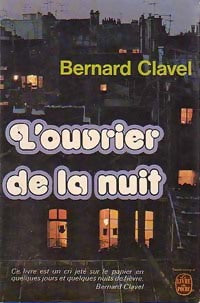 Livrenpoche : L'ouvrier de la nuit - Bernard Clavel - Livre