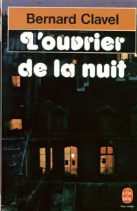 Livrenpoche : L'ouvrier de la nuit - Bernard Clavel - Livre