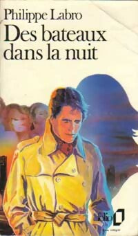 Livrenpoche : Des bateaux dans la nuit - Philippe Labro - Livre