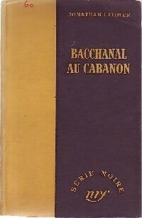 Livrenpoche : Bacchanal au Cabanon - Jonathan Latimer - Livre