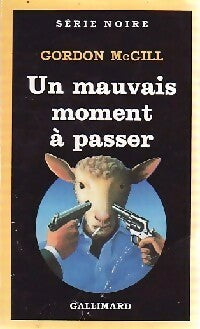 Livrenpoche : Un mauvais moment à passer - Gordon McGill - Livre