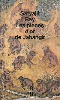 Les pièces d'or de Jahangir - Satyajit Ray -  10-18 - Livre