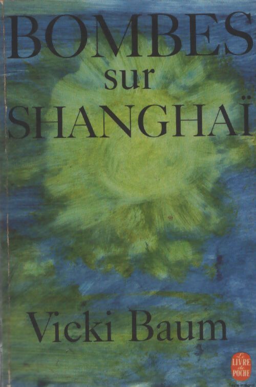 Bombes sur Shanghaï - Vicki Baum - Livre
