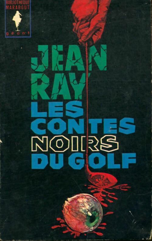 Livrenpoche : Les contes noirs du golf - Jean Ray - Livre