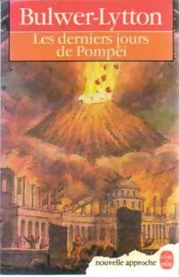 Les derniers jours de Pompéi - Edward George Bulwer-Lytton -  Le Livre de Poche - Livre
