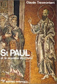 Livrenpoche : Saint Paul et le mystère du Christ - Claude Tresmontant - Livre