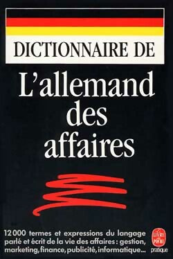 Livrenpoche : Dictionnaire de l'allemand des affaires - Guillaume De la Rocque - Livre