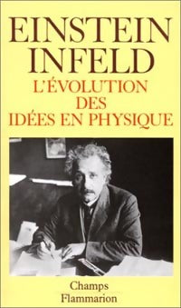 L'évolution des idées en physique - Albert Einstein -  Champs - Livre