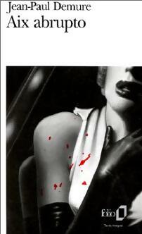 Livrenpoche : Aix abrupto - Jean-Paul Demure - Livre