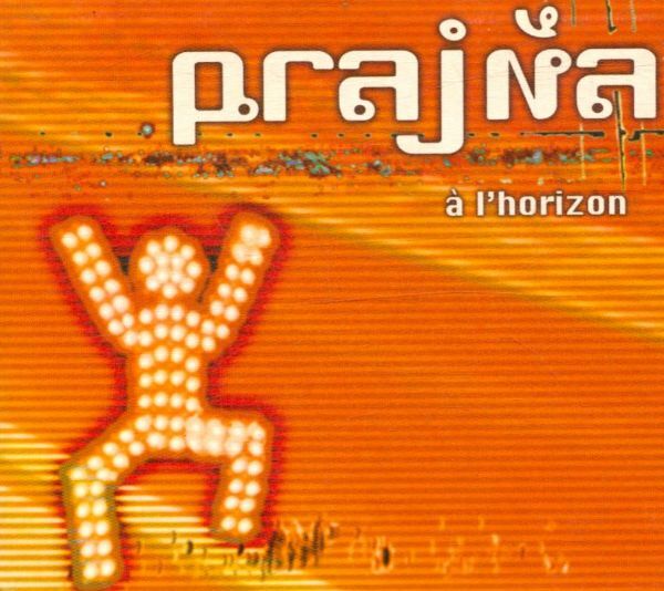 Livrenpoche : Prajna - A l'Horizon - Prajna - CD