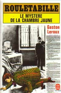 Le mystère de la chambre jaune - Gaston Leroux -  Le Livre de Poche - Livre